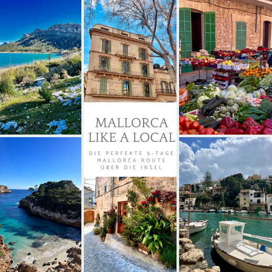 MALLORCA GUIDE - Die perfekte 5-Tage Mallorca Route (deutsche Version, 39 Seiten)